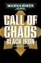 [Call of Chaos 11] • Black Iron